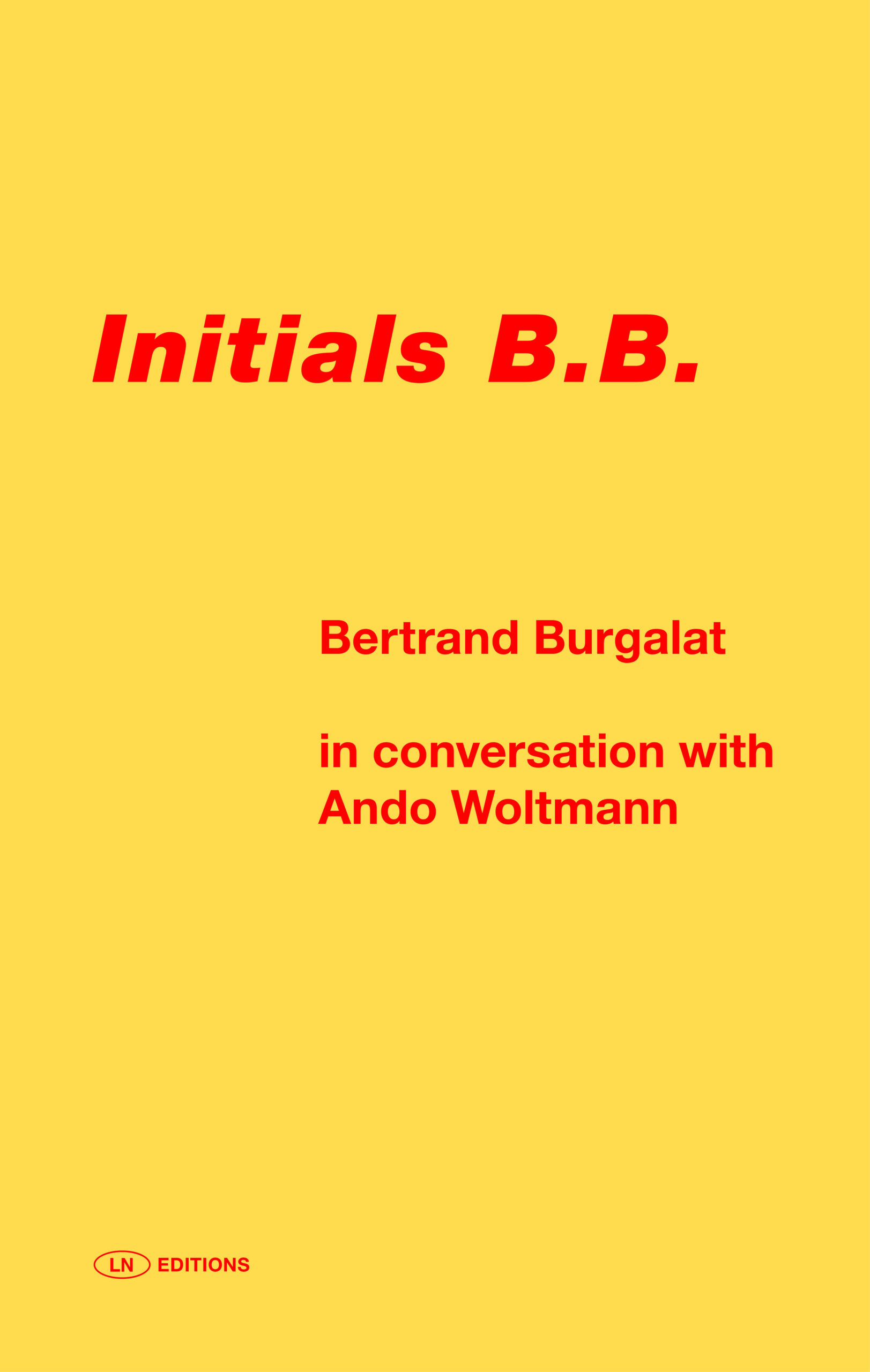 Initials B.B. Bertrand Burgalat in Conversation with Ando Woltmann